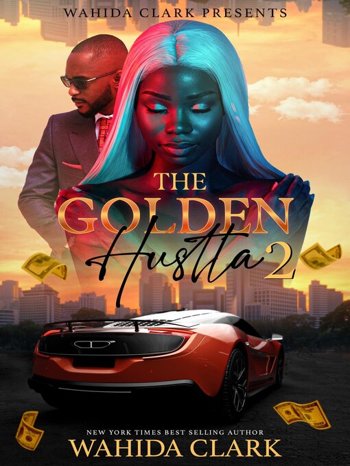 Title details for The Golden Hustla 2 by Wahida Clark - Available